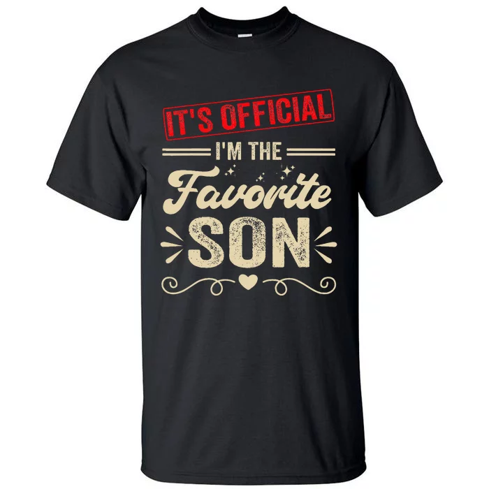 It's O.fficial I'm The Favorite Son Tall T-Shirt