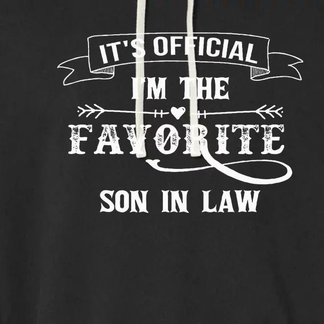 It's O.fficial I'm The Favorite Son in Law Funny Garment-Dyed Fleece Hoodie