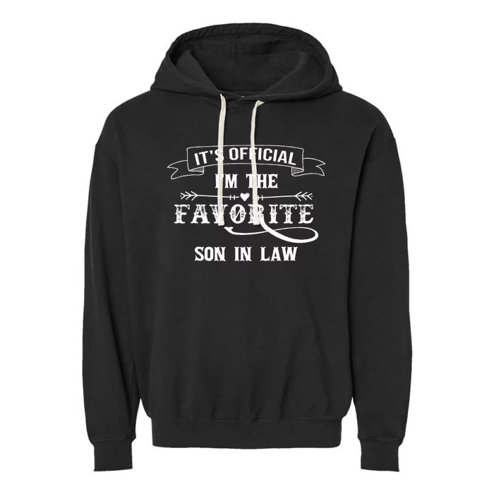 It's O.fficial I'm The Favorite Son in Law Funny Garment-Dyed Fleece Hoodie