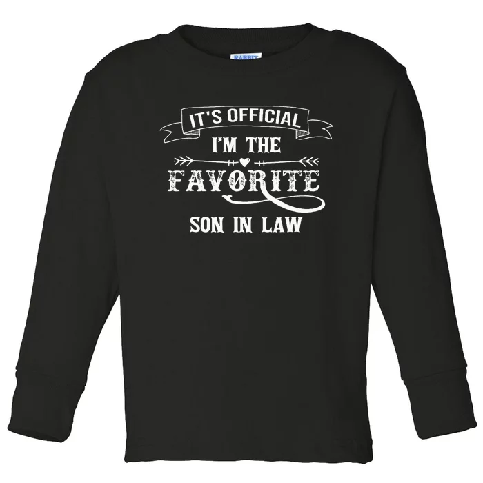 It's O.fficial I'm The Favorite Son in Law Funny Toddler Long Sleeve Shirt