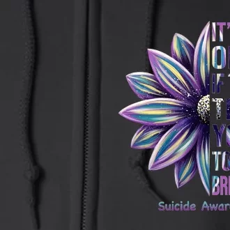 It's Okay If The Only Thing You Do Today Is Breathe Suicide Awareness Full Zip Hoodie