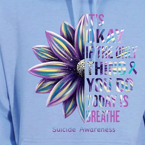 It's Okay If The Only Thing You Do Today Is Breathe Suicide Awareness Unisex Surf Hoodie