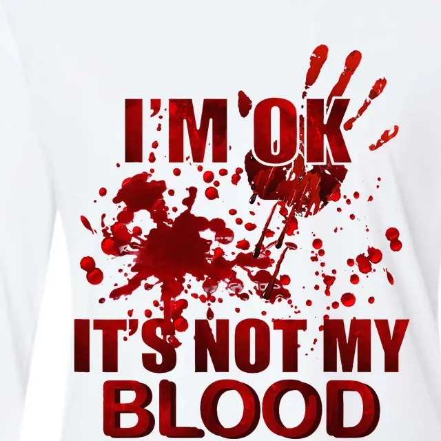 IM Ok ItS Not My Blood Womens Cotton Relaxed Long Sleeve T-Shirt