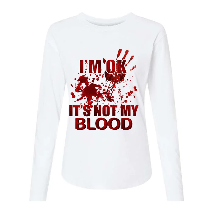 IM Ok ItS Not My Blood Womens Cotton Relaxed Long Sleeve T-Shirt