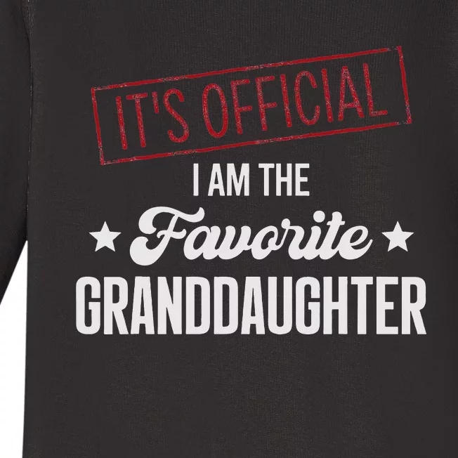 It's Official I Am The Favorite Granddaughter Funny Baby Long Sleeve Bodysuit