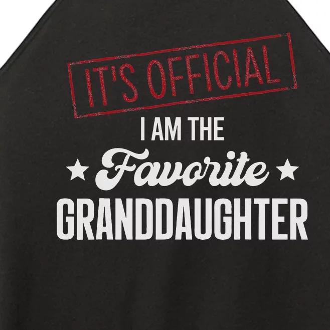 It's Official I Am The Favorite Granddaughter Funny Women’s Perfect Tri Rocker Tank