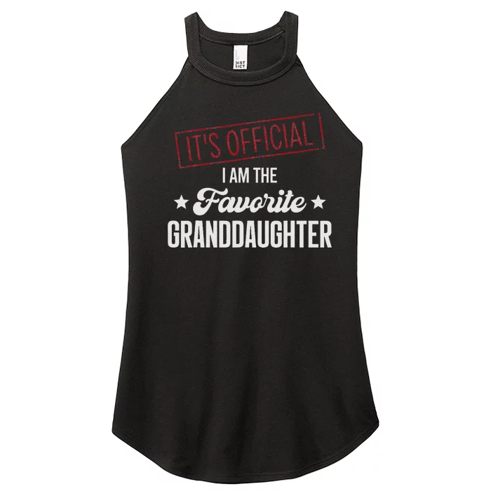 It's Official I Am The Favorite Granddaughter Funny Women’s Perfect Tri Rocker Tank