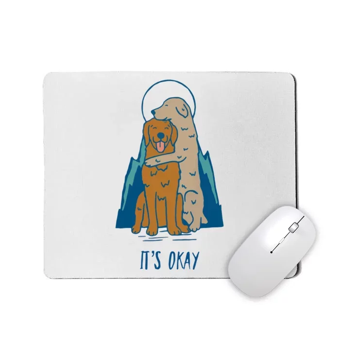 ItS Okay Mousepad