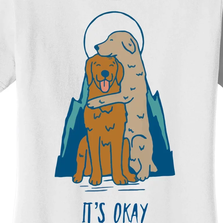 ItS Okay Women's T-Shirt