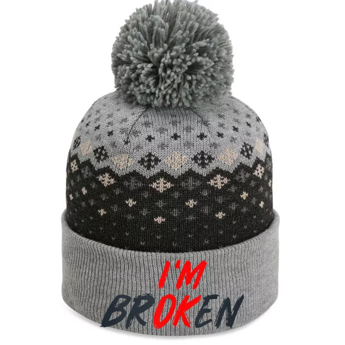 I'm Ok I'm Broken Invisible Illness   Mental Aware The Baniff Cuffed Pom Beanie