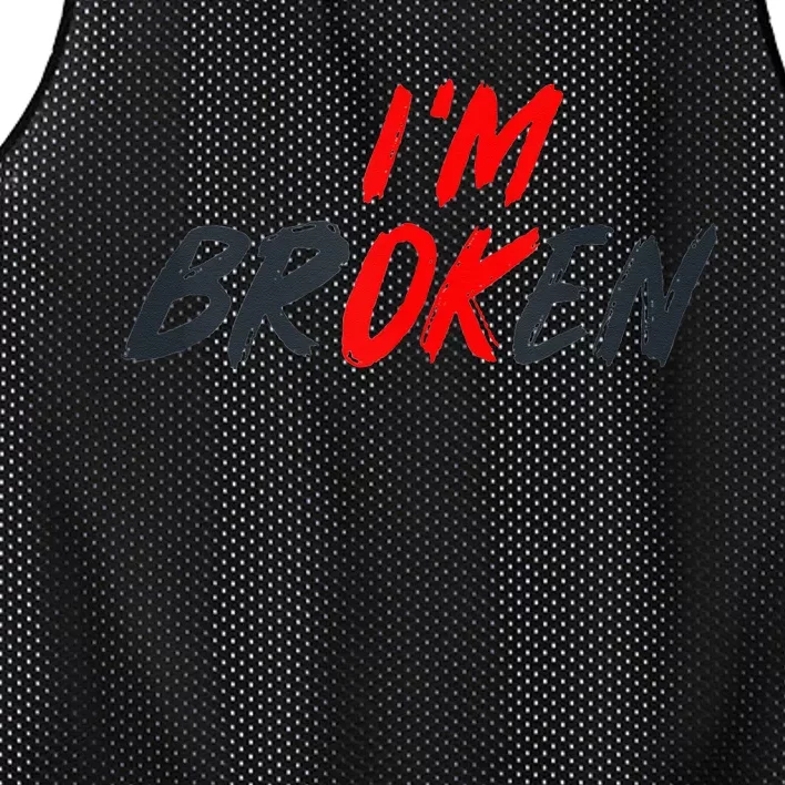 I'm Ok I'm Broken Invisible Illness   Mental Aware Mesh Reversible Basketball Jersey Tank