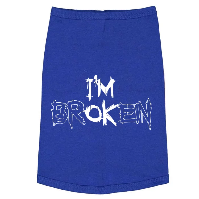 IM Ok IM Broken Invisible Illness Doggie Tank