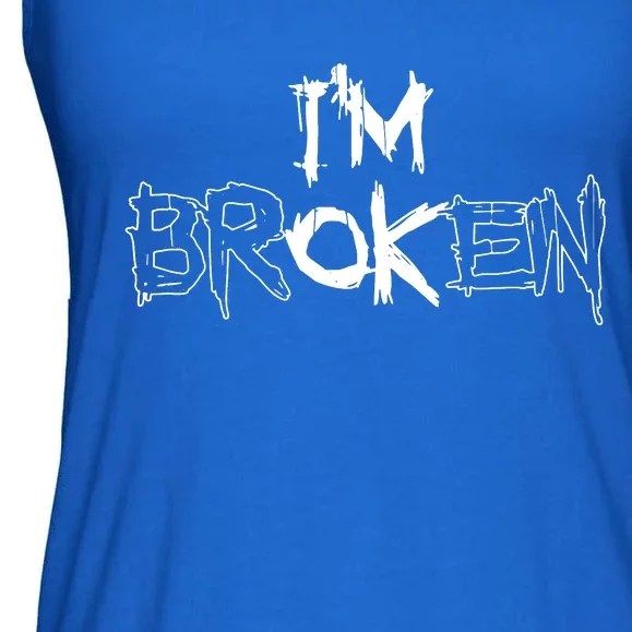 IM Ok IM Broken Invisible Illness Ladies Essential Flowy Tank