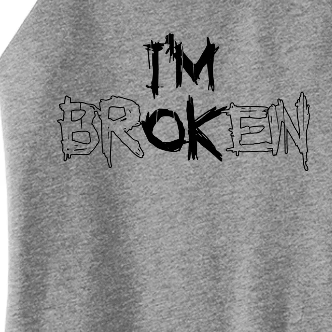 IM Ok IM Broken Invisible Illness Women’s Perfect Tri Rocker Tank