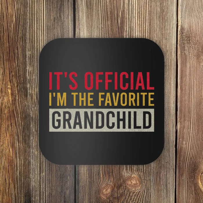 It's O.fficial I'm The Favorite Grandchild Vintage Birthday Coaster