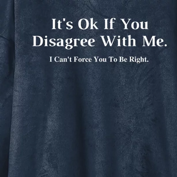 ItS Ok If You Disagree With Me Graphic Novelty Humour Fun Hooded Wearable Blanket