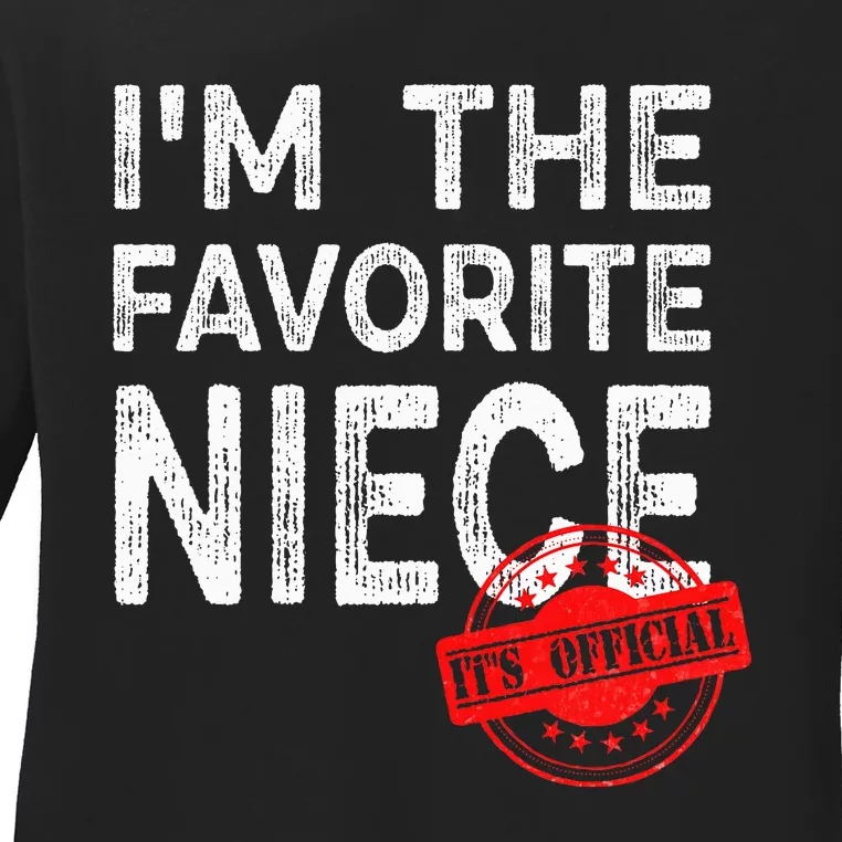 It's O.fficial I'm The Favorite Niece Funny Niece Ladies Long Sleeve Shirt