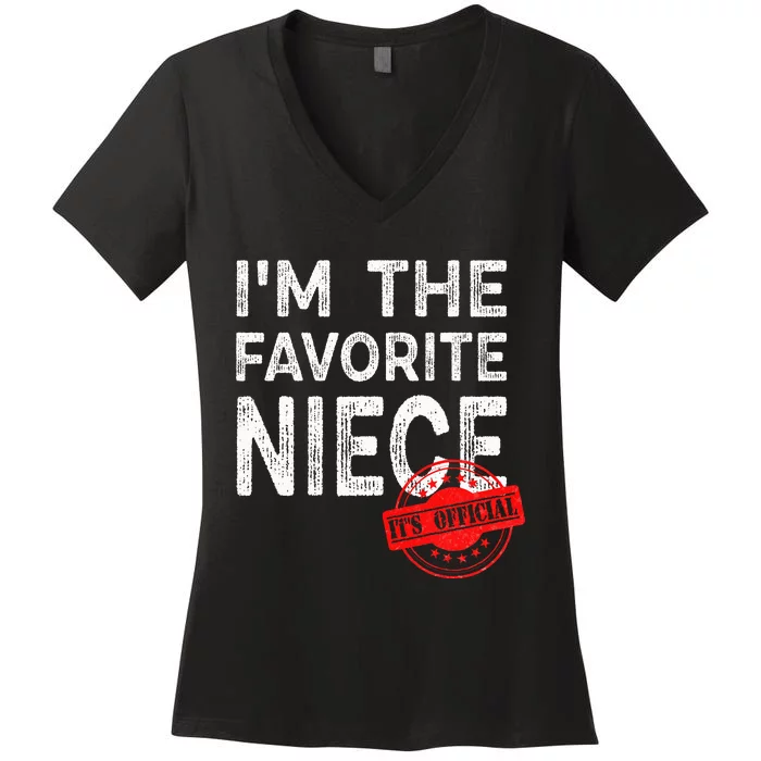 It's O.fficial I'm The Favorite Niece Funny Niece Women's V-Neck T-Shirt