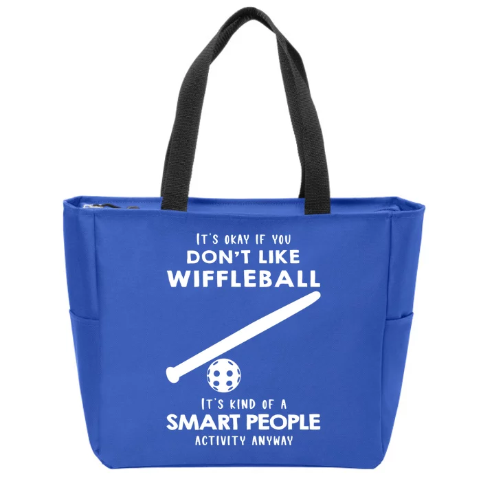 ItS Ok If You DonT Like Wiffleball Zip Tote Bag