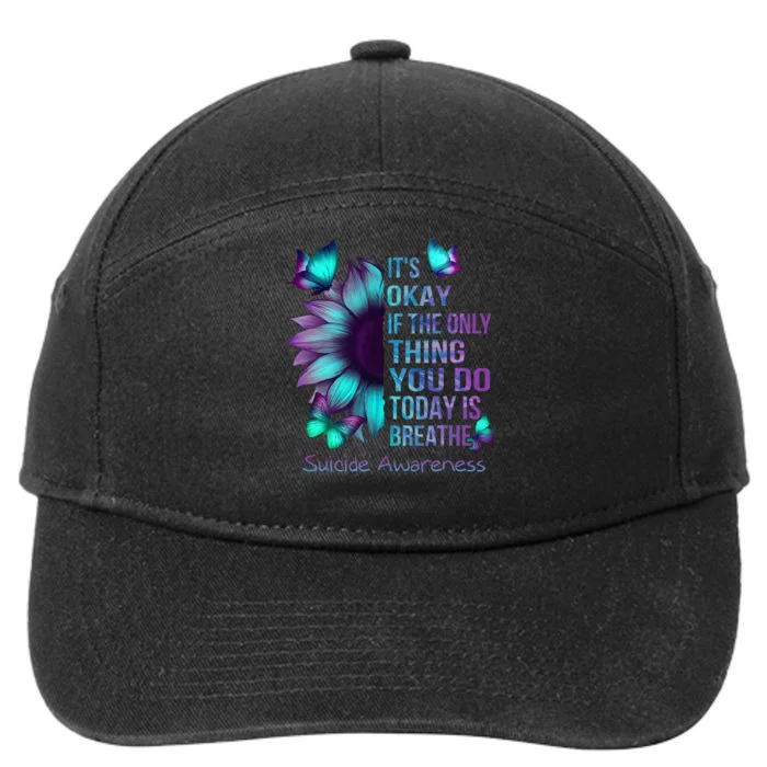 Its Okay If Only Thing You Do Is Breathe Suicide Prevention 7-Panel Snapback Hat