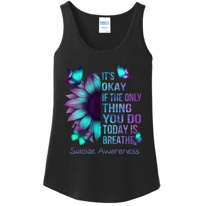 Its Okay If Only Thing You Do Is Breathe Suicide Prevention Ladies Essential Tank