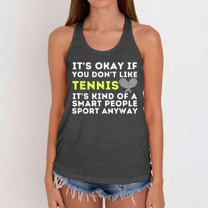 Its Ok If You Dont Like Tennis Gift Funny Tennis Player Coach Gift Women's Knotted Racerback Tank