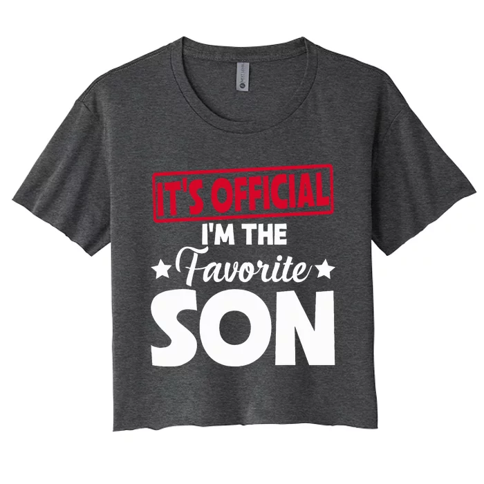 It's O.fficial I'm The Favorite Son funny Women's Crop Top Tee