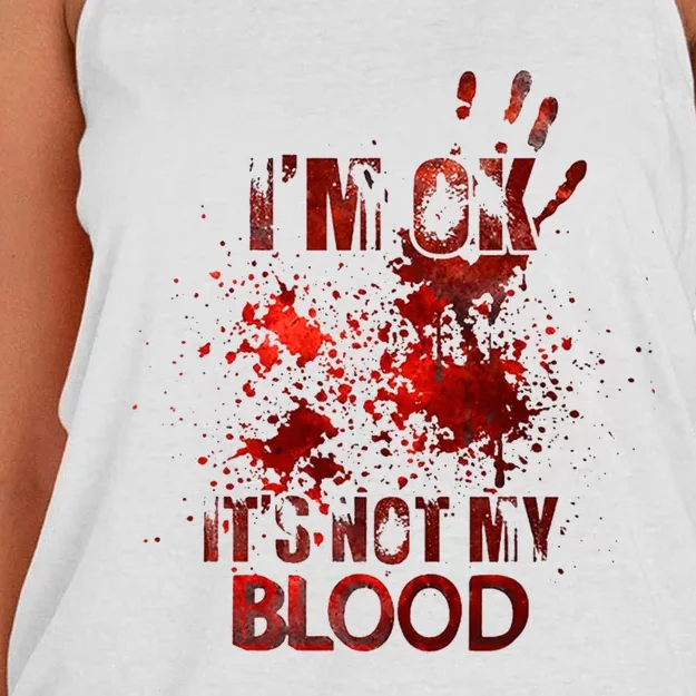 Im Ok Its Not My Blood Halloween Costume Women's Knotted Racerback Tank