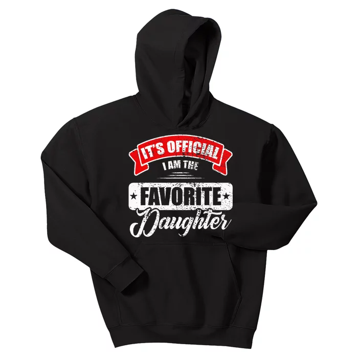 It's O.fficial I'm The Favorite Daughter Funny Sayings Kids Hoodie