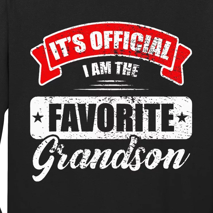 It's O.fficial I'm The Favorite Grandson Funny Sayings Long Sleeve Shirt