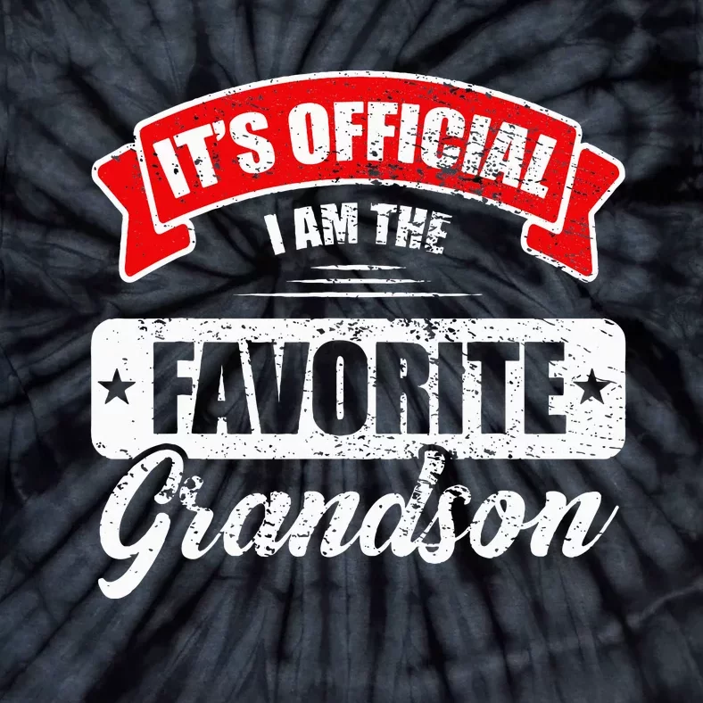 It's O.fficial I'm The Favorite Grandson Funny Sayings Tie-Dye T-Shirt