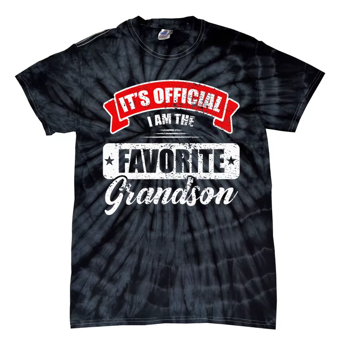 It's O.fficial I'm The Favorite Grandson Funny Sayings Tie-Dye T-Shirt