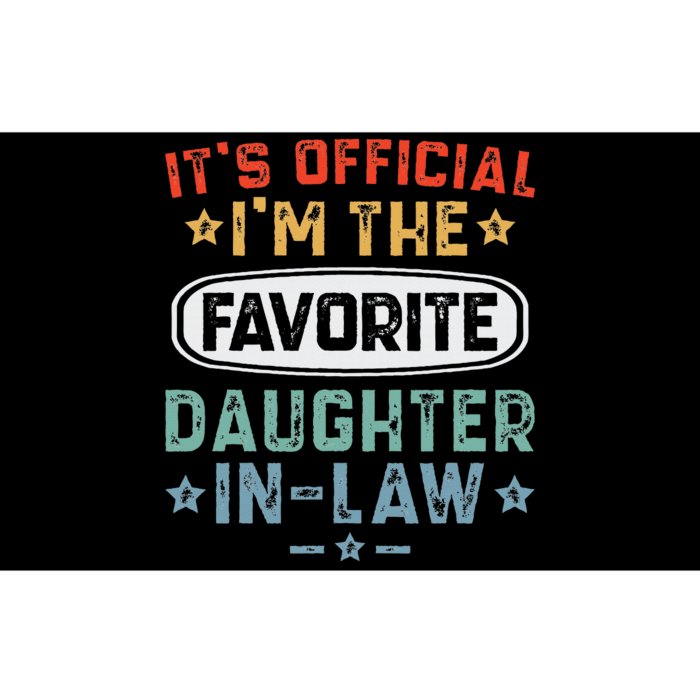 It's O.fficial I'm the Favorite Daughter In Law Bumper Sticker