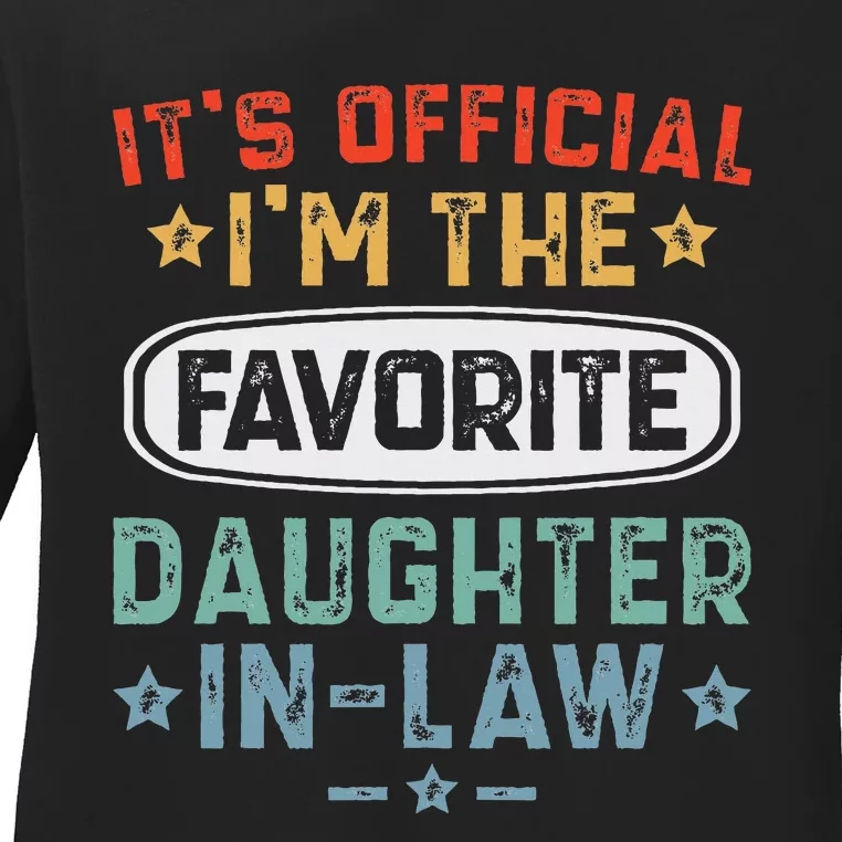 It's O.fficial I'm the Favorite Daughter In Law Ladies Long Sleeve Shirt