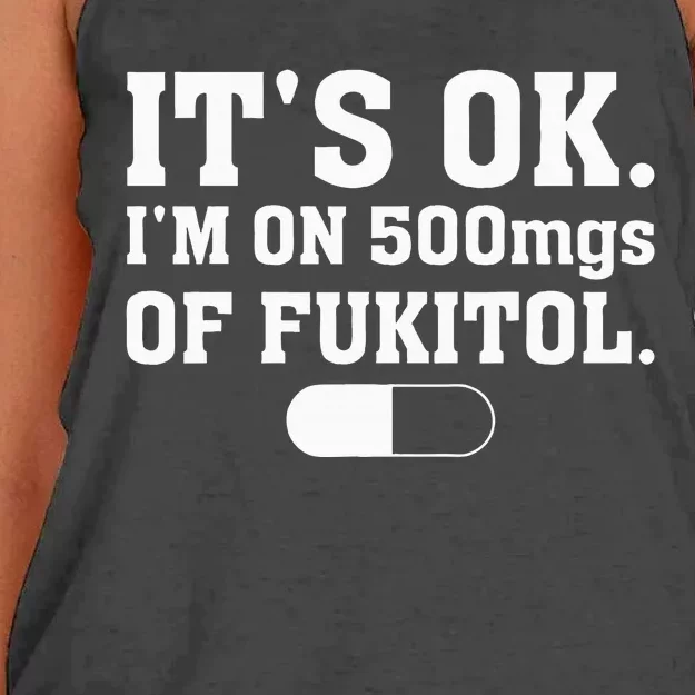 ItS Ok IM On 500mg Of Fukitol Funny Sarcasm Women's Knotted Racerback Tank