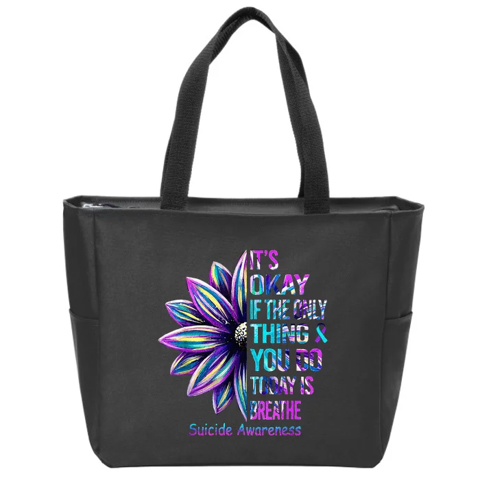 Its Okay If The Only Thing You Did Today Was Breathe Zip Tote Bag