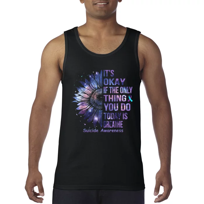 Its Okay If The Only Thing You Do Today Is Breathe Tank Top