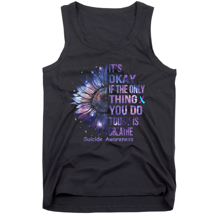 Its Okay If The Only Thing You Do Today Is Breathe Tank Top