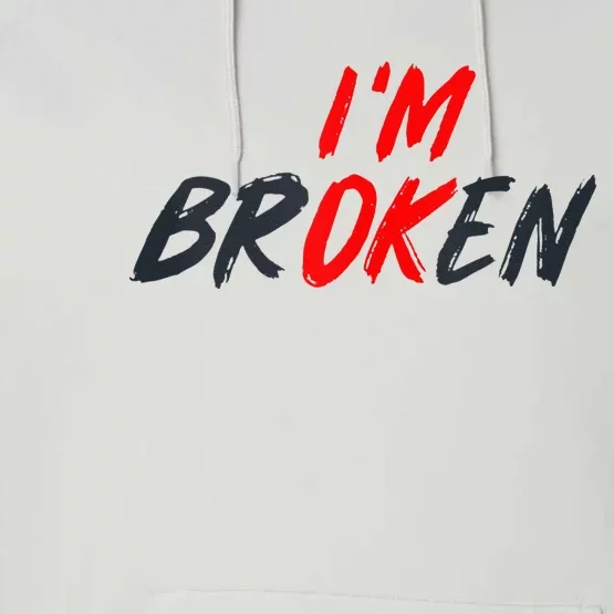 Im Ok Im Broken Invisible Illness Mental Aware Performance Fleece Hoodie