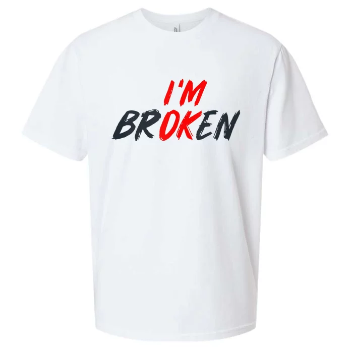 Im Ok Im Broken Invisible Illness Mental Aware Sueded Cloud Jersey T-Shirt