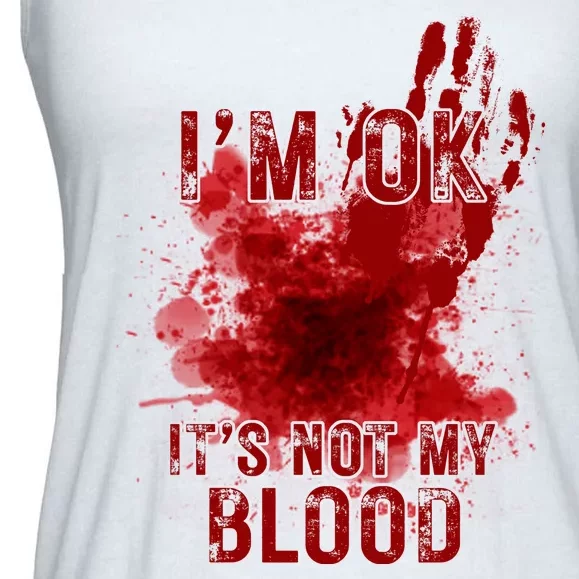 Im Ok Its Not My Blood Funny Halloween Zombie Ladies Essential Flowy Tank