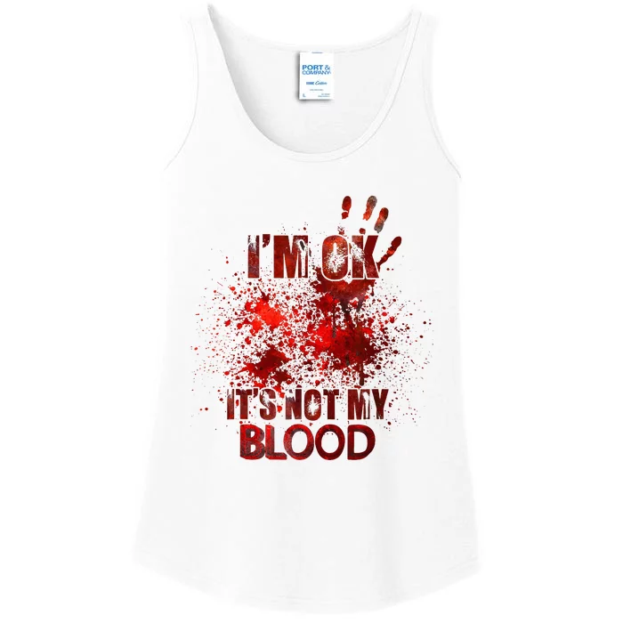 Im Ok Its Not My Blood Ladies Essential Tank