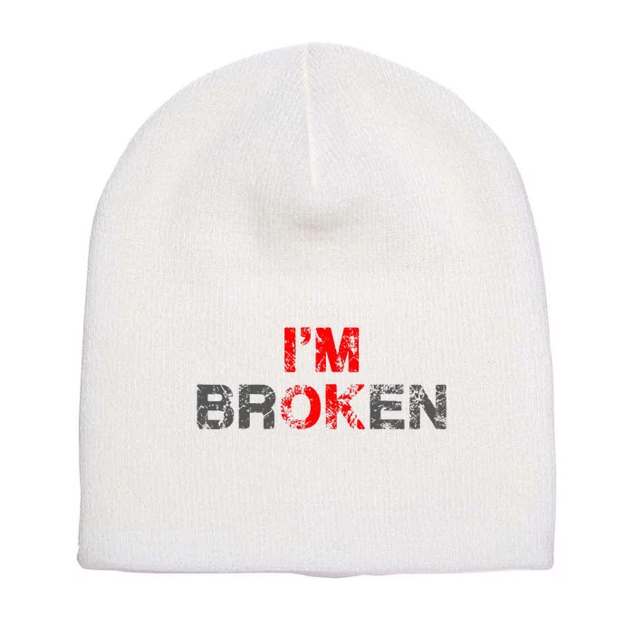 IM Ok IM Broken Invisible Illnes Short Acrylic Beanie