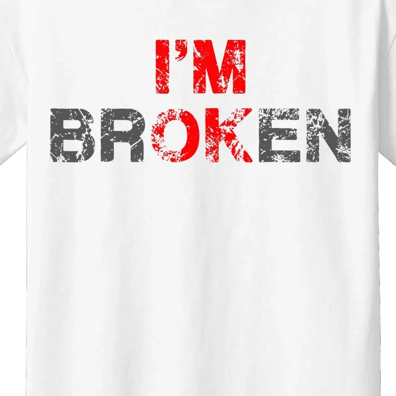 IM Ok IM Broken Invisible Illnes Kids T-Shirt