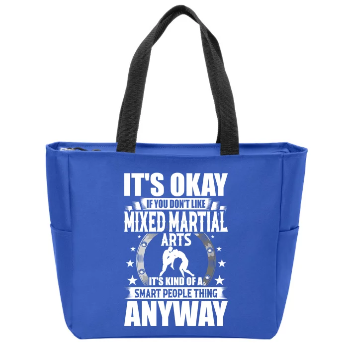 ItS Okay If You DonT Like Mixed Martial Arts Gift Zip Tote Bag