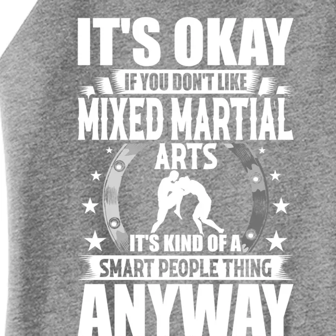 ItS Okay If You DonT Like Mixed Martial Arts Gift Women’s Perfect Tri Rocker Tank