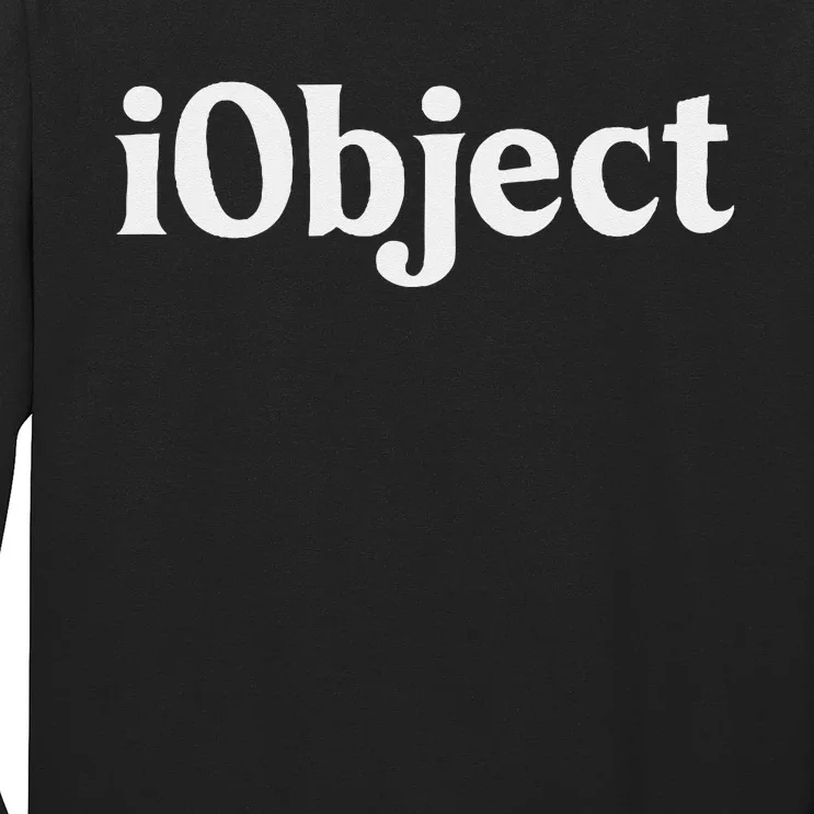 I Object Long Sleeve Shirt