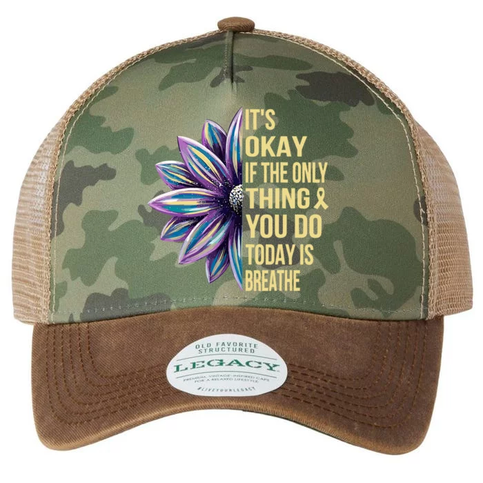 ItS Okay If The Only Thing You Do Today Legacy Tie Dye Trucker Hat