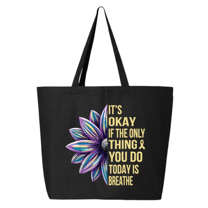 ItS Okay If The Only Thing You Do Today 25L Jumbo Tote