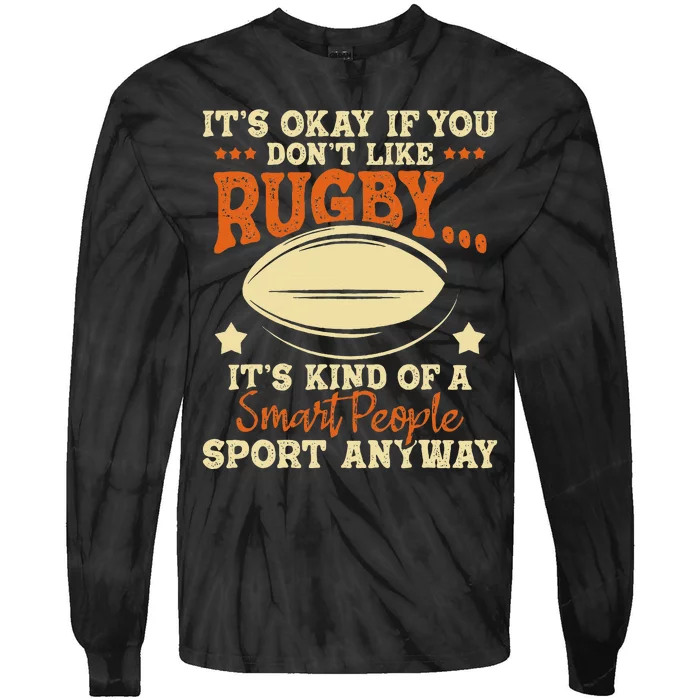 It's Okay If You Don't Like Rugby  Rugby Player Coach Tie-Dye Long Sleeve Shirt